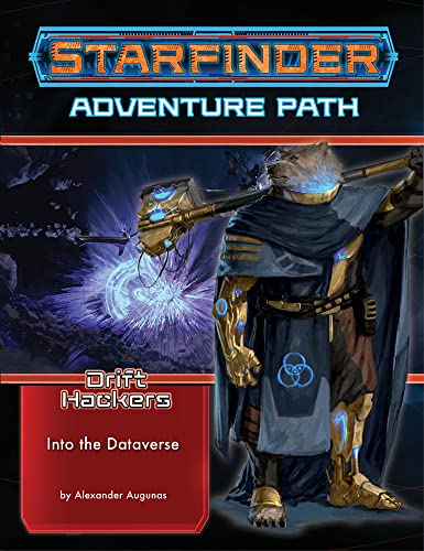 Starfinder Adventure Path: Into the Dataverse (Drift Hackers 3 of 3) (STARFINDER ADV PATH DRIFT HACKERS) von Paizo