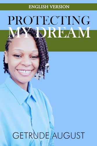 Protecting My Dream von The Book Publishing Pros