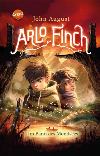 Arlo Finch (2). Im Bann des Mondsees: Magisches Kinderbuch voller Abenteuer ab 10 von Arena