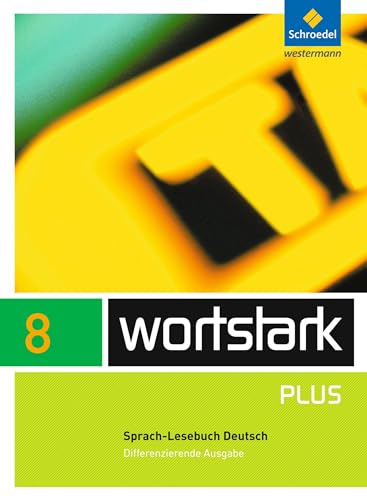 wortstark Plus - Differenzierende Allgemeine Ausgabe 2009: SprachLeseBuch 8