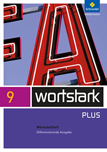wortstark Plus - Differenzierende Allgemeine Ausgabe 2009: Werkstattheft 9
