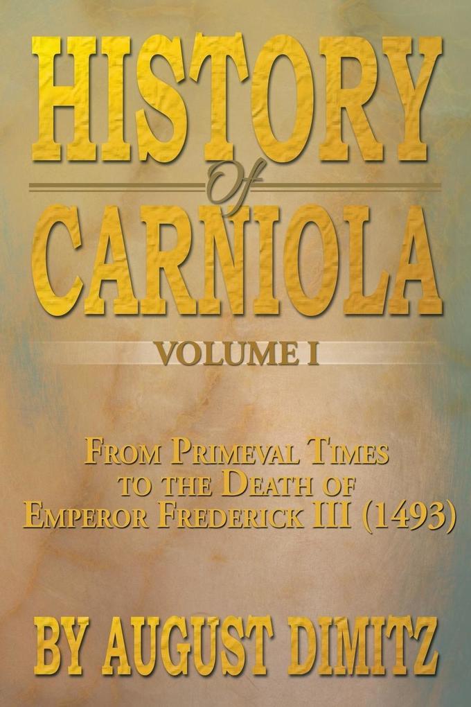 History of Carniola Volume I von Xlibris