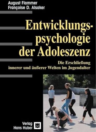 Entwicklungspsychologie der Adoleszenz: Die Erschliessung innerer und äusserer Welten im Jugendalter von HOGREFE (VORM. VERLAG HANS HUBER )