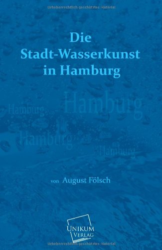 Die Stadt-Wasserkunst in Hamburg Die Stadt-Wasserkunst in Hamburg von UNIKUM