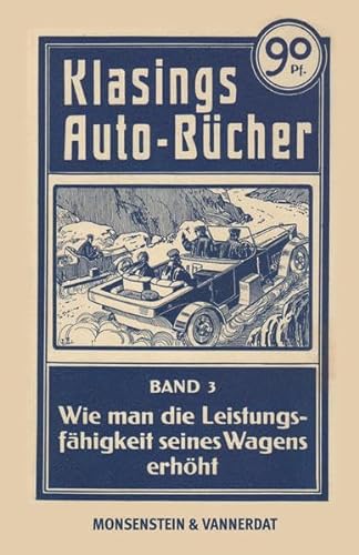 Klasings Auto-Bücher Band 3: Wie man die Leistungsfähigkeit seines Wagens erhöht von Karren Publishing, Lehna