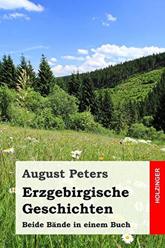 Erzgebirgische Geschichten: Beide Bände in einem Buch von Independently Published