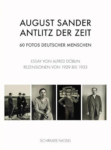 Antlitz der Zeit: 60 Fotos deutscher Menschen von Schirmer /Mosel Verlag Gm