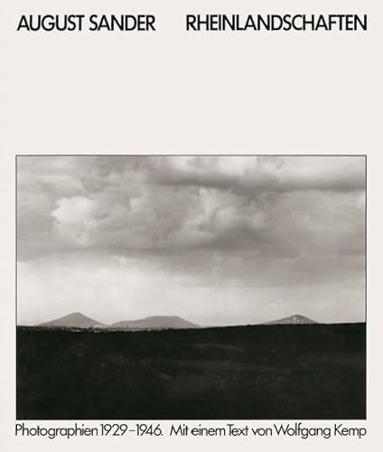 Rheinlandschaften: Photographien 1929-1946: Photographien 1926-1946 mit Text von Wolfgang Kemp Rheinlandschaften: Photographien 1929-1946: Photographien 1926-1946 mit Text von Wolfgang Kemp