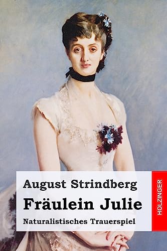 Fräulein Julie: Naturalistisches Trauerspiel