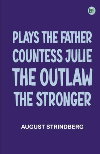 Plays the Father; Countess Julie; the Outlaw; the Stronger von Zinc Read