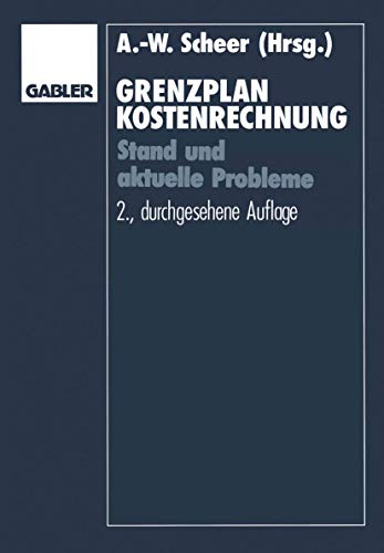 Grenzplankostenrechnung: Stand und aktuelle Probleme; Hans Georg Plaut zum 70. Geburtstag von Gabler Verlag