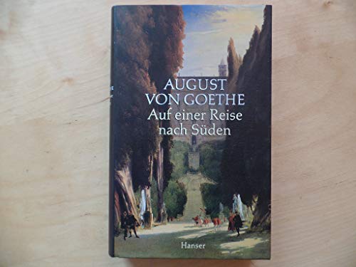 Auf einer Reise nach Süden: Tagebuch 1830. Erstdruck nach den Handschriften