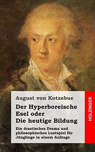 Der Hyperboreische Esel, oder Die heutige Bildung von CREATESPACE