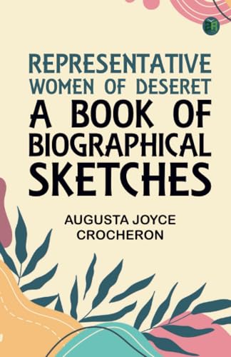 Representative Women of Deseret: A Book of Biographical Sketches von Zinc Read