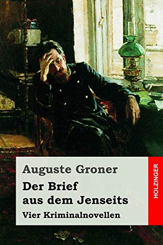Der Brief aus dem Jenseits: Vier Kriminalnovellen von Independently Published
