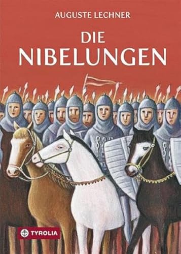 Die Nibelungen: Glanzzeit und Untergang eines mächtigen Volkes von Tyrolia Verlagsanstalt Gm