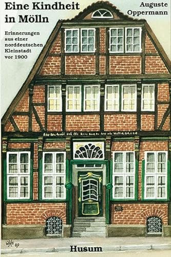 Eine Kindheit in Mölln. Erinnerungen aus einer norddeutschen Kleinstadt vor 1900 von Husum Verlag