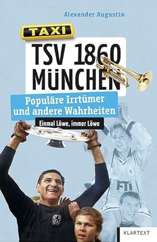 TSV 1860 München: Populäre Irrtümer und andere Wahrheiten (Irrtümer & Wahrheiten)