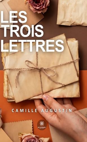 Les trois lettres von LE LYS BLEU EDITIONS SAS