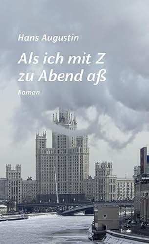 Als ich mit Z zu Abend aß: Roman