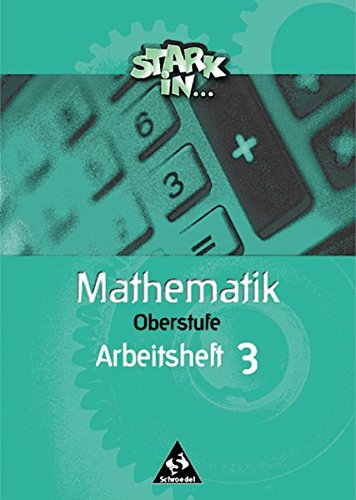 Stark in Mathematik - Ausgabe 2000: Arbeitsheft O3 (Stark in Mathematik: Mittel- und Oberstufe - Ausgabe 2000)