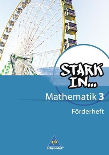 Stark in Mathematik - Ausgabe 2008: Förderheft 3 (Lernstufe 9/10) (Stark in Mathematik: Mittel- und Oberstufe - Ausgabe 2008) von Schroedel Verlag GmbH