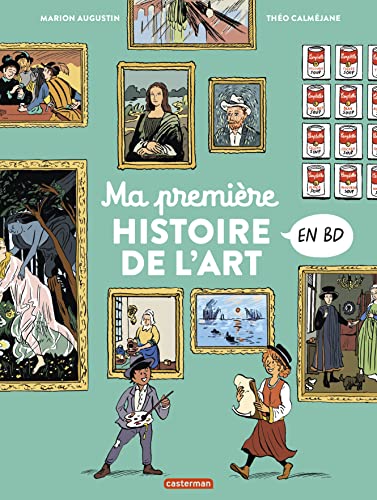 L'Histoire de l'Art en BD - Ma première histoire de l'art en BD von CASTERMAN