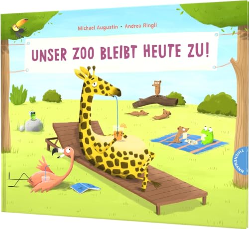 Unser Zoo bleibt heute zu!: Witziges gereimtes Bilderbuch mit Lachgrantie von Thienemann-Esslinger Verlag GmbH
