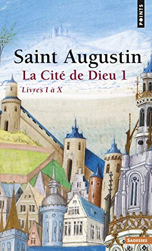La Cité de Dieu, tome 1 : Livres I à X: Partie 1 : Livres I à X von Points