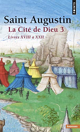 La Cité de Dieu, tome 3 : Livres XVIII à XXII von Points