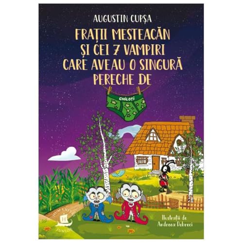 Fratii Mesteacan Si Cei 7 Vampiri Care Aveau O Singura Pereche De Chiloti von Humanitas