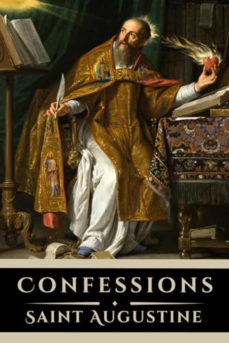Confessions: The Autobiography of Saint Augustine (Annotated Edition) von Independently published