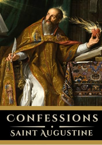 Confessions: The Autobiography of Saint Augustine (Annotated Edition) von Independently published