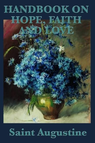 Handbook on Hope, Faith and Love Handbook on Hope, Faith and Love