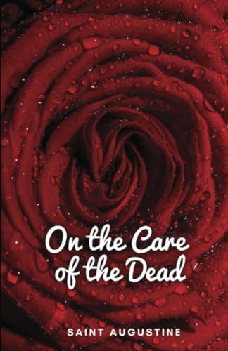 On the Care of the Dead On the Care of the Dead von Editorial Cervantes Digital