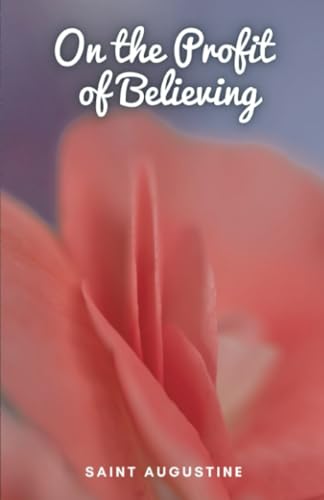 On the Profit of Believing On the Profit of Believing von Editorial Cervantes Digital
