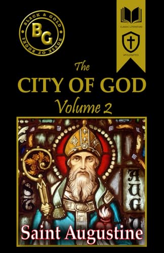 The City of God (Black & Gold Classics): Volume 2