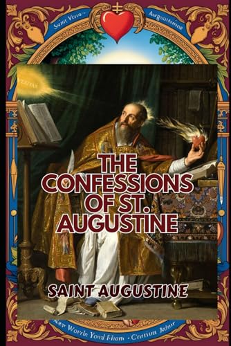The Confessions Of St. Augustine The Confessions Of St. Augustine von Independently published