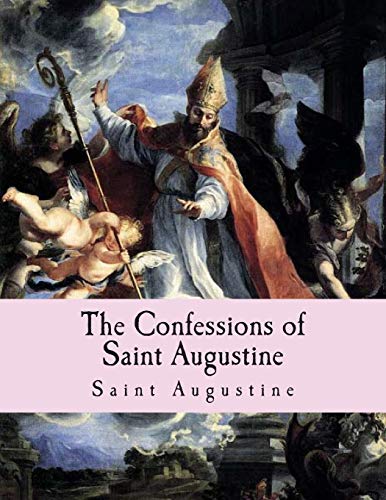 The Confessions of Saint Augustine von CREATESPACE