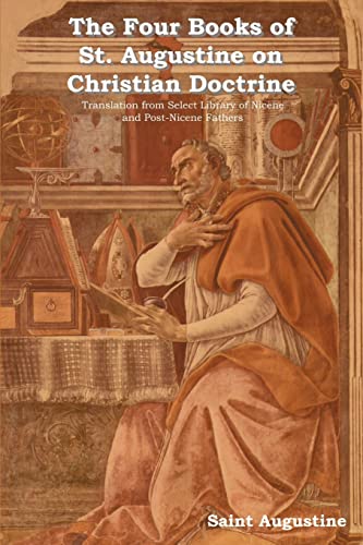 The Four Books of St. Augustine on Christian Doctrine von IndoEuropeanPublishing.com