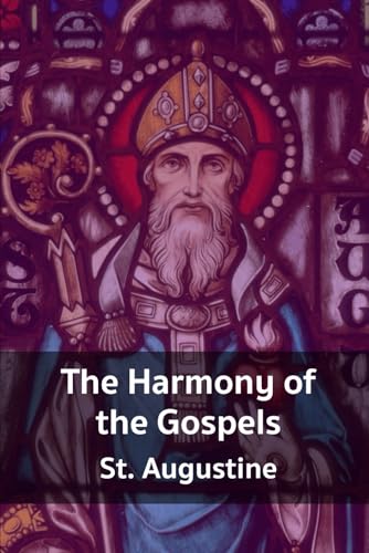 The Harmony of the Gospels The Harmony of the Gospels von Independently published
