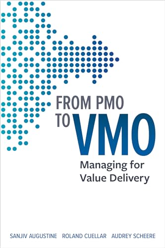 From PMO to VMO: Managing for Value Delivery von Berrett-Koehler Publishers