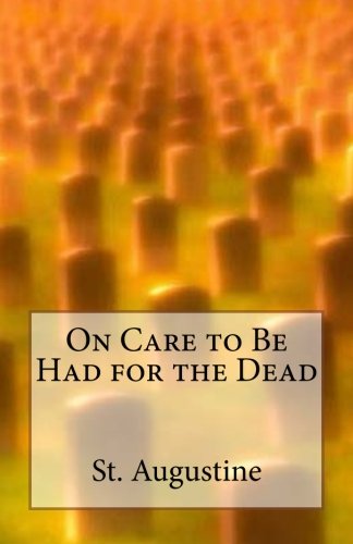 On Care to Be Had for the Dead von CreateSpace Independent Publishing Platform