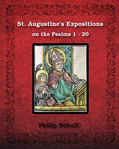 St. Augustine's Expositions on the Psalms 1 - 20: Illustrated von Blurb