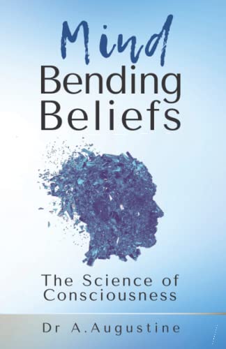 Mind Bending Beliefs: Understanding Spirituality Using Psychology, Science and Metaphysics (Elationships Series: Explore Personal Development, Consciousness, Love, Happiness and Mindfulness) von Independent Publishing Network