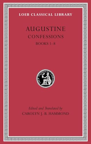Augustine Confessions: Books 1-8 (Loeb Classical Library, Band 26) von Harvard University Press