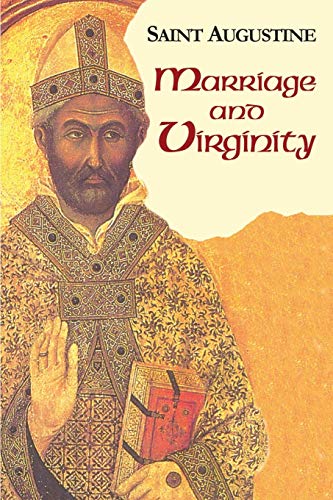 Marriage and Virginity: Study Edition (The Works Of Saint Augustine) von New City Press