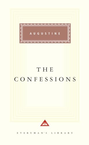 The Confessions: Introduction by Robin Lane Fox (Everyman's Library Classics Series)