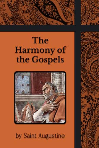 The Harmony of the Gospels von Henderson Publishing