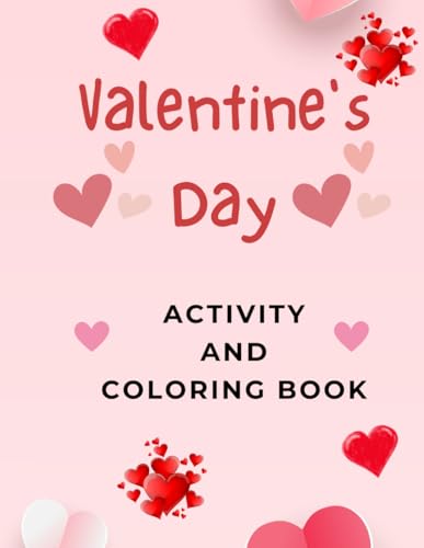 Valentine's Day: Activity and Coloring Book Valentine's Day: Activity and Coloring Book von Independently published